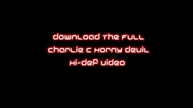 Charlie_C_Horny_Devil_web_trailer