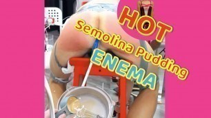 Hot Semolina Pudding Enema for Big Ass Hard Punishment